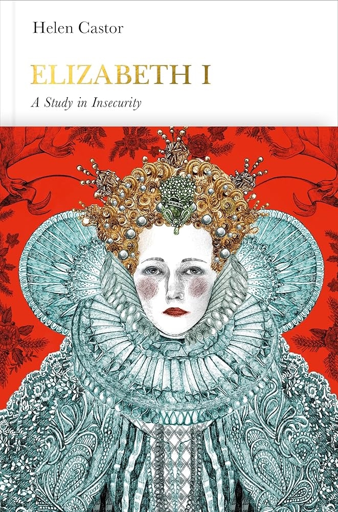 Elizabeth I: A Study in Insecurity