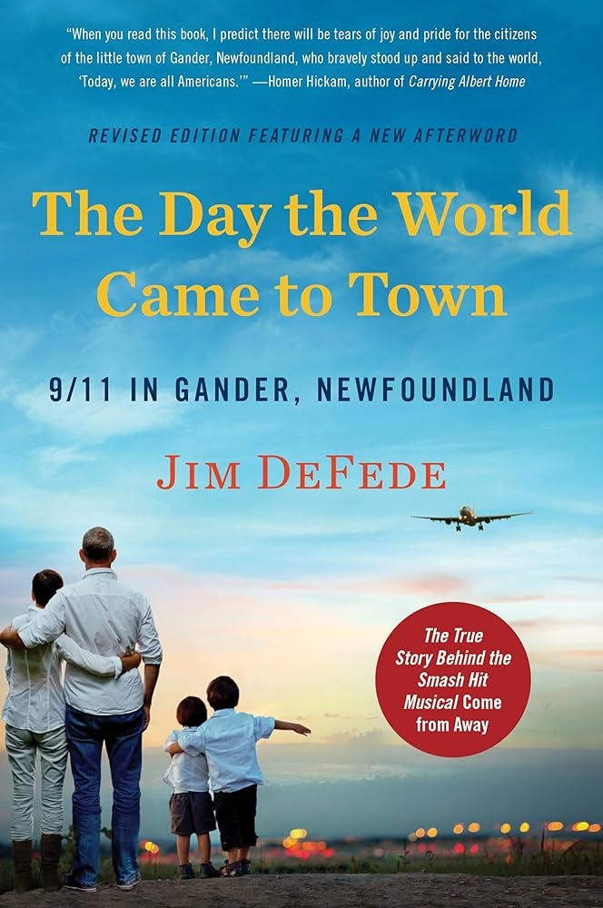 The Day The World Came To Town: 9/11 In Gander