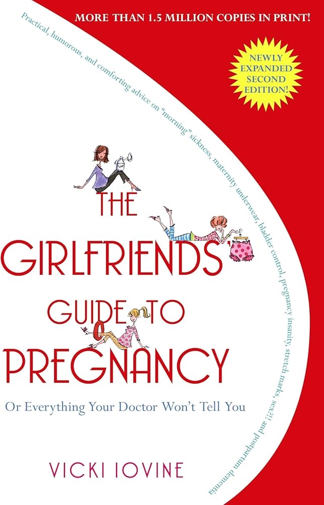 The Girlfriends' Guide to Pregnancy