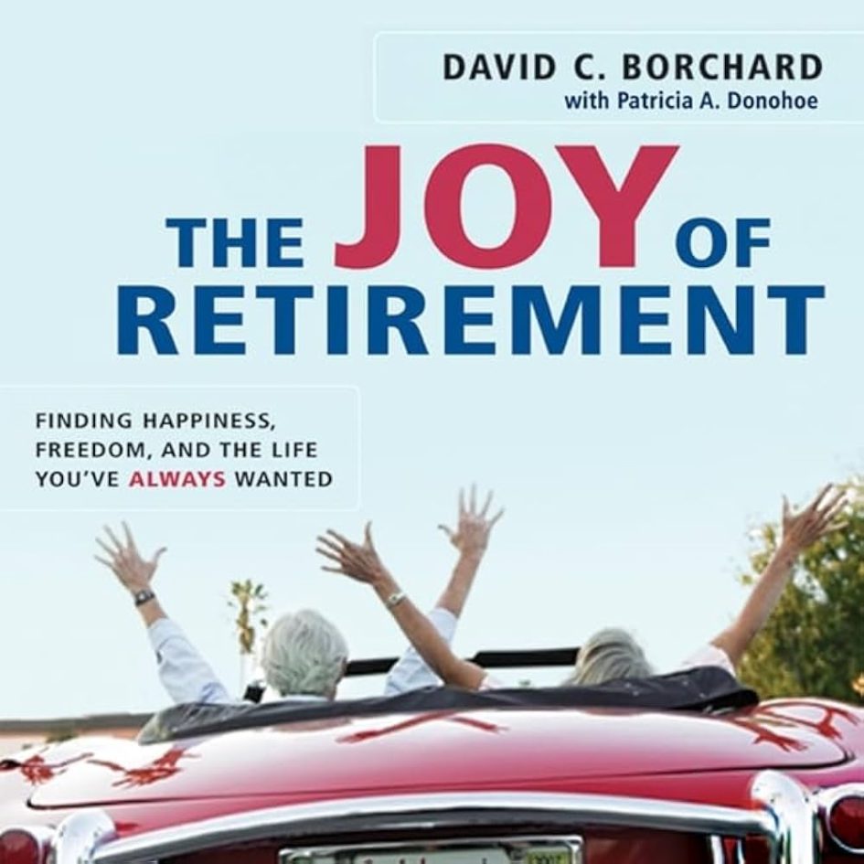 The Joy of Retirement: Finding Happiness