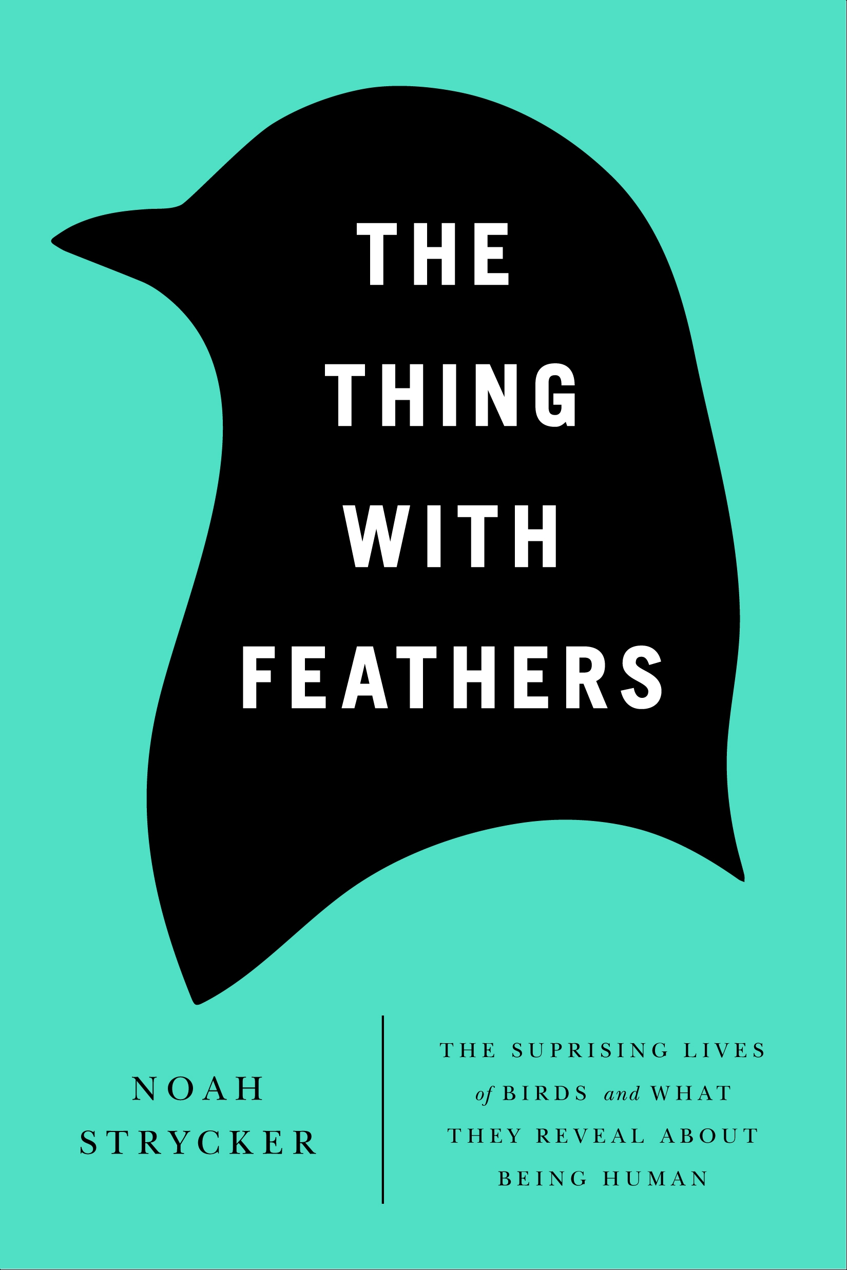 The Thing with Feathers