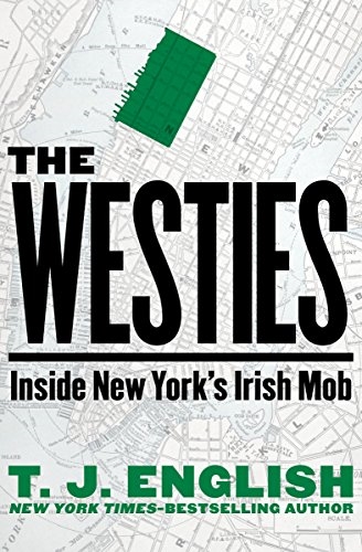 The Westies: Inside New York’s Irish Mob